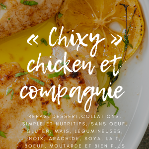 « Chixy » chicken et compagnie - Pour des recettes de volailles savoureuses et sans allergène