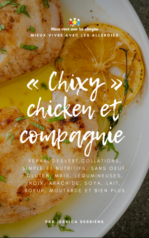 « Chixy » chicken et compagnie - Pour des recettes de volailles savoureuses et sans allergène
