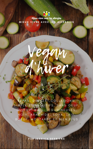 Vegan d'hiver - Pour des recettes vegan, réconfortantes et sans allergène !